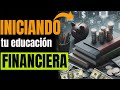 6 pasos fciles de educacin financiera que mejora tus finanzas personales y tener dinero