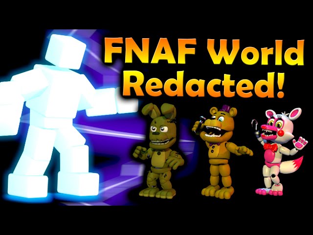 FOUR MOVES?! - FNAF World Redacted - Part 1 