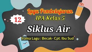 SIKLUS AIR || lagu pembelajaran IPA kelas 5 irama lagu