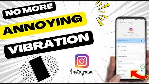 How To Disable Vibration for notifications on Instagram (Updated)