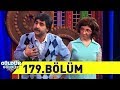 Güldür Güldür Show 179.Bölüm (Tek Parça Full HD)