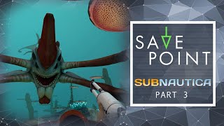 Subnautica pt. 3 - Save Point with Becca Scott