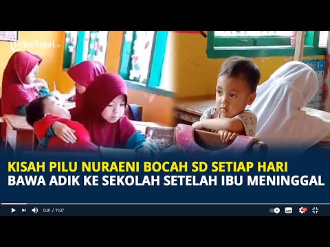 Viral Kisah Pilu Nuraeni Bocah SD di Sinjai Setiap Hari Bawa Adik ke Sekolah Setelah Ibu Meninggal