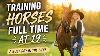 Day In The Life Training Horses Full Time...