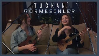 Görmesinler - Ukulele Cover By Gülşah&Ezgi (Tuğkan) Resimi