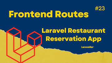 #23 Create Routes | Laravel Restaurant Reservation Website