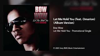 Bow Wow - Let Me Hold You (feat. Omarion) (Album Version)