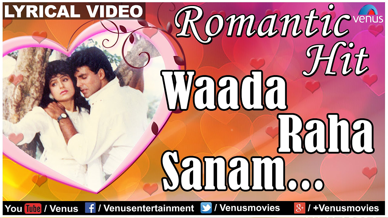 Waada Raha Sanam Lyrical Video Song  Khiladi  Akshay Kumar  Ayesha Jhulka