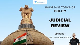 L1: Judicial Review | Important Topics of Polity (UPSC CSE) | Sidharth Arora