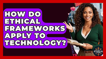 How Do Ethical Frameworks Apply To Technology? - The Ethical Compass