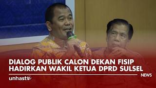 Dialog Publik Calon Dekan FISIP Unhas Hadirkan Wakil Ketua DPRD Sulsel