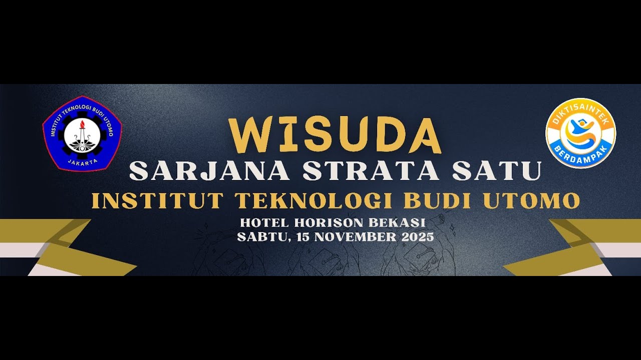 WISUDA SARJANA STRATA SATU INSTITUT TEKNOLOGI BUDI UTOMO 2025