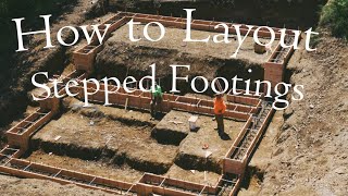 How to Layout Stepped Footings
