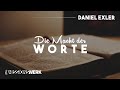 Die Macht der Worte | Daniel Exler