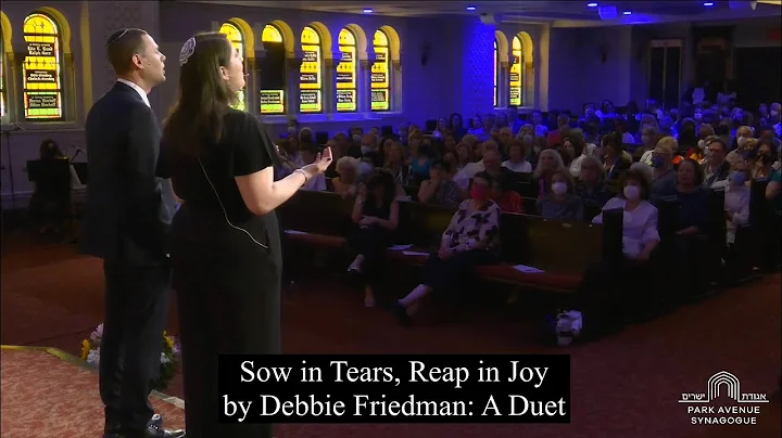 Sow in Tears, Reap in Joy by Debbie Friedman: A Duet