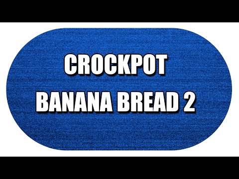 CROCKPOT BANANA BREAD 2 - MY3 FOODS - EASY TO LEARN