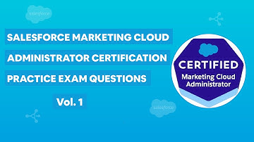 Salesforce Marketing Cloud Administrator Certification - Practice Exam Questions Vol. 1