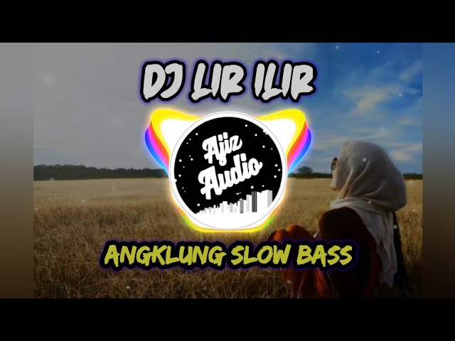 Dj LIR ILIR versi angklung full bass slow || lir ilir full lirik class=