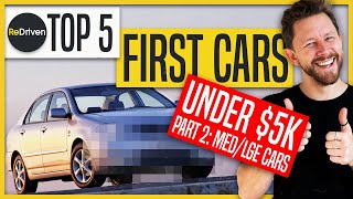 Top 5 First Cars UNDER $5,000 Part 2: Medium\/Large Cars | ReDriven