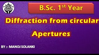 Diffraction from circular Apertures || BSC optics