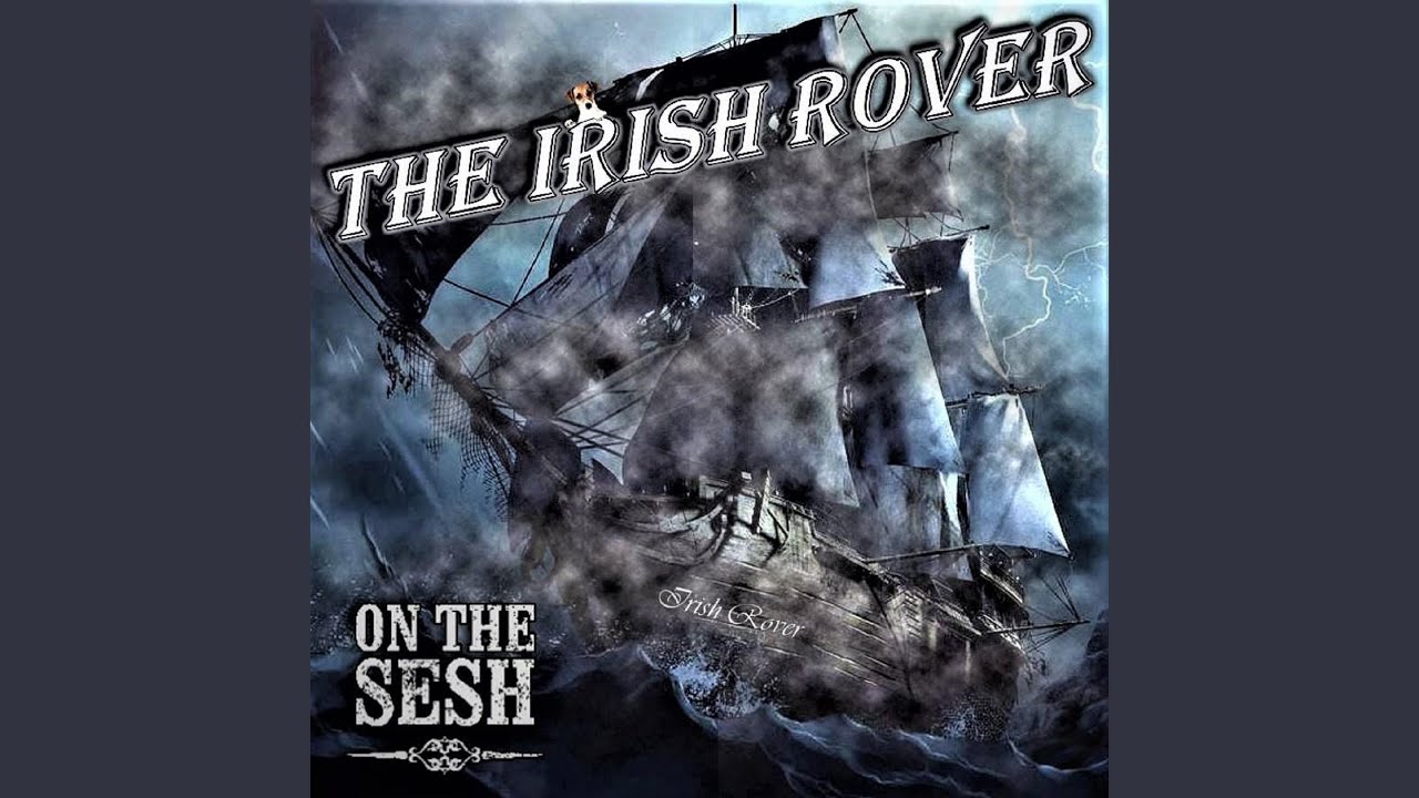 Irish Rover Ship Size The Irish Rover - YouTube