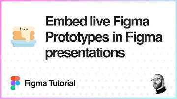 Figma Tutorial: Embed live Figma Prototypes in Figma presentations