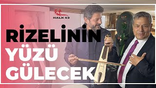 Chp Tahsin Ocaklı 15 Mayısta Rizelinin Yüzünü Güldüreceğiz. Geli̇yoruz