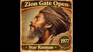 Roots Reggae - Star Rasman [Unreleased Album] Zion Gate Open (1977)