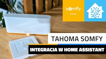 Urządzenia Somfy w Home Assistant - lokalna integracja bramki TaHoma