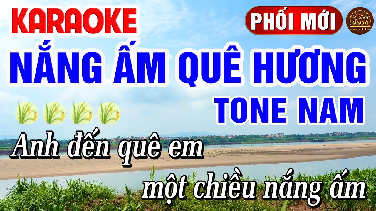 Nắng Ấm Quê Hương Karaoke Tone Nam Hay Nhất 2026 | Y Dung Karaoke