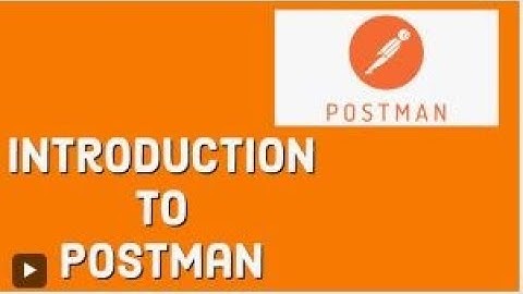 POSTMAN BEGINNER TUTORIAL 1 - Introduction | What is POSTMAN