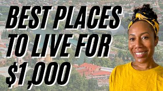 Best Places I Would Live with $1,000 per Month | FIRE
