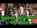 How To Make Money Welding - Part 34 ( What Sells v. What Does Not)