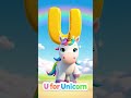 U for Unicorn | Alphabet Animals for Kids #shorts #foryou