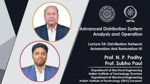 Lec 54: Distribution Network Automation and Restoration Study-IV