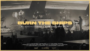 for KING + COUNTRY - Burn The Ships (Live Arena Performance)