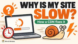 Why Is My Website Slow How CDNs and Caching Fix It (Explained Simply)