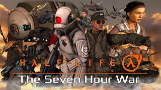 Half-Life: The Seven Hour War | A Half-Life Cinematic [SFM]