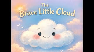 The Brave Little Cloud