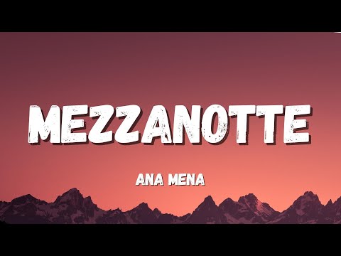 Ana Mena - Mezzanotte (Testo/Lyrics)