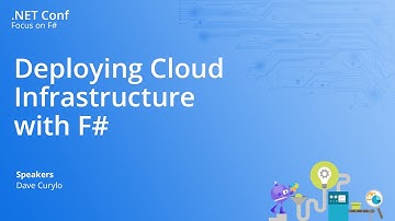 Deploying Cloud Infrastructure with F# | #dotNETConf: Focus on F#