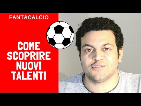 hqdefault - Come scoprire nuovi talenti al fantacalcio