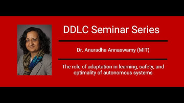 DDLC Seminar Series - Dr. Anuradha Annaswamy