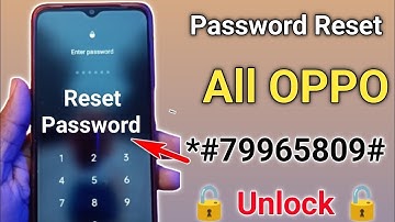 Finally New Method 2025:- oppo mobile ka lock kaise tode, oppo ka lock kaise tode, password unlock