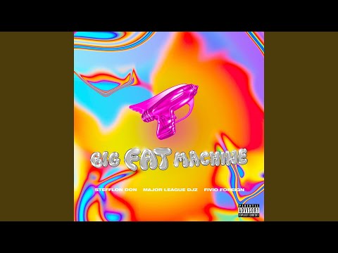 Big Fat Machine (Feat. Fivio Foreign &Amp; Major League Djz)
