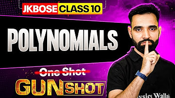 JKBOSE Class 10th Maths | Polynomials | Complete Chapter | GUN-SHOT Series | JKBOSE Wallah