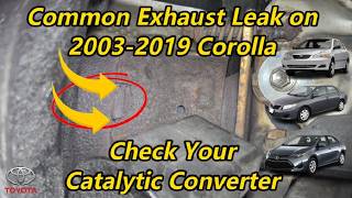 Common Exhaust Leak - 2003-2019 Toyota Corolla