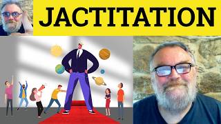 😎 Jactitation Meaning - Jactitation Defined - Jactitation Examples - Jactitation Means - Jactitation