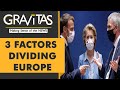 Gravitas: Russia’s war exposes rifts in Europe