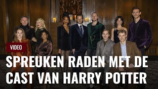Spreuken raden met de cast van Harry Potter en het Vervloekte Kind Spreuken raden met de cast van Harry Potter en het Vervloekte Kind